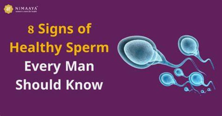9 Signs You Have Healthy Sperm