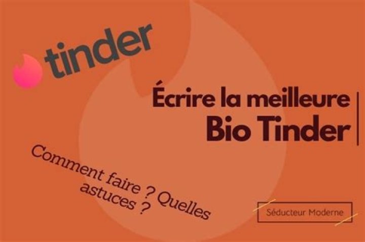 Bio Tinder comment l'&eacute;crire pour de meilleurs r&eacute;sultats