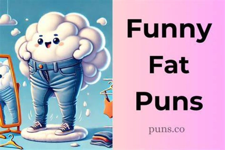 Fat Puns