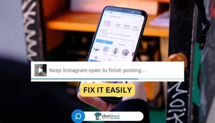 Keep Instagram Open to Finish Posting