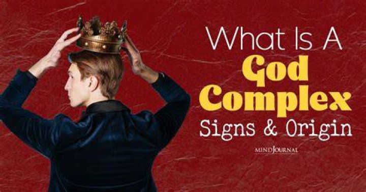 Understanding The God-Like Complex: Causes, Effects, And Solutions