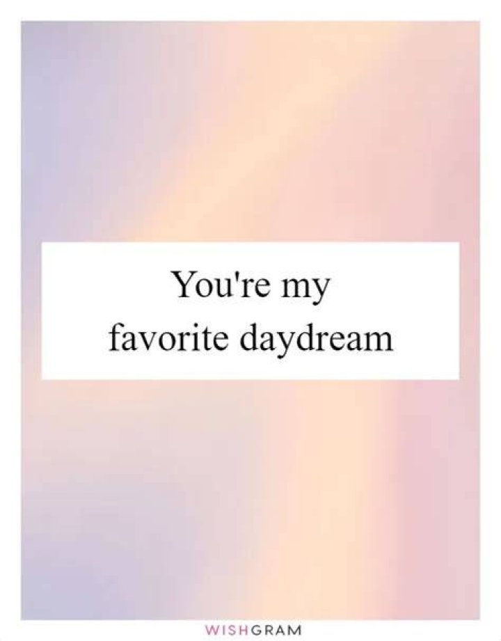 you are my favorite daydream